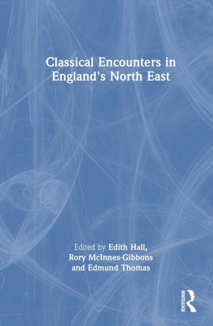 Classical Encounters in England's North East