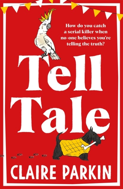 Tell Tale - A Wonderfully Dark and Comedic Murder Mystery with Unforgettable Characters at its Heart