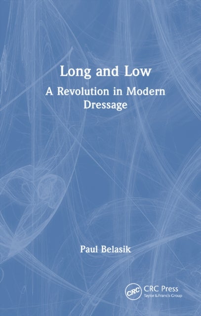 Long and Low - A Revolution in Modern Dressage
