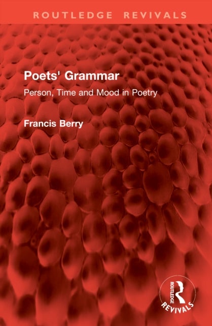 Poets' Grammar - Person, Time and Mood in Poetry