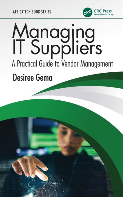 Managing IT Suppliers - A Practical Guide to Vendor Management