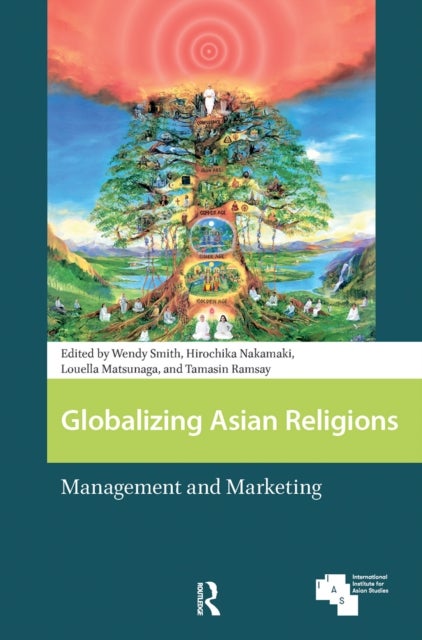 Globalizing Asian Religions - Management and Marketing