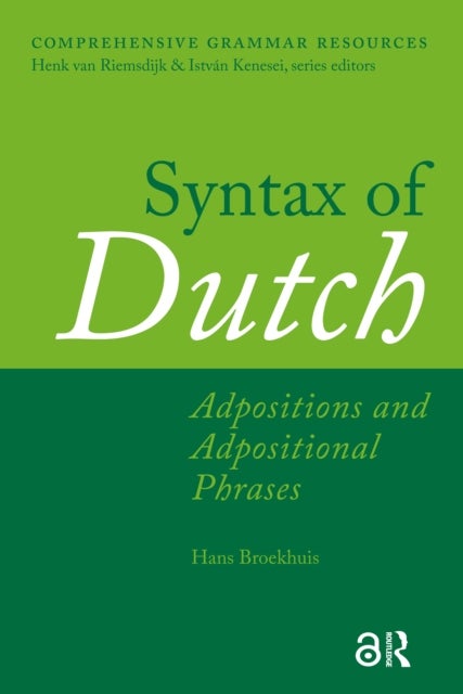 Syntax of Dutch - Adpositions and Adpositional Phrases