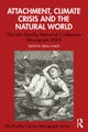 Attachment, Climate Crisis and the Natural World
