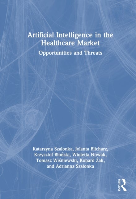 Artificial Intelligence in the Healthcare Market - Opportunities and Threats