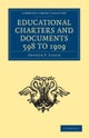 Educational Charters and Documents 598 to 1909