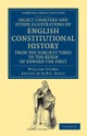 Select Charters and Other Illustrations of English Constitutional History from the Earliest Times to