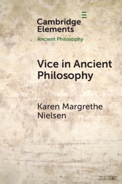 Vice in Ancient Philosophy - Plato and Aristotle on Moral Ignorance and Corruption of Character
