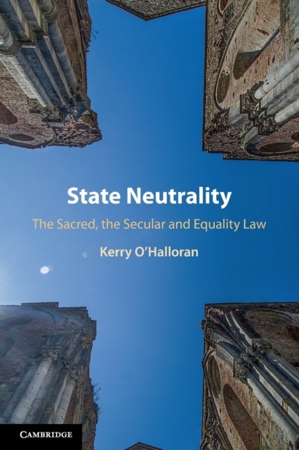 State Neutrality - The Sacred, the Secular and Equality Law