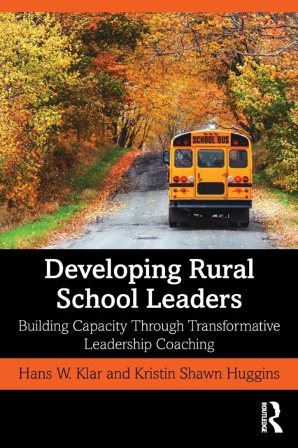 Developing Rural School Leaders - Building Capacity Through Transformative Leadership Coaching