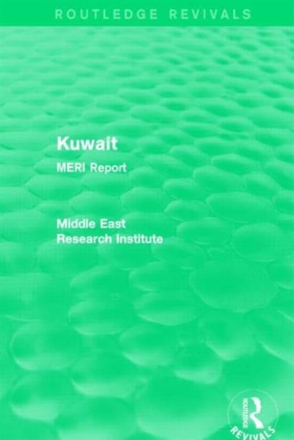 Kuwait (Routledge Revival) - MERI Report