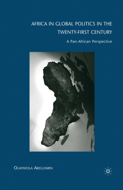 Africa in Global Politics in the Twenty-First Century - A Pan-African Perspective