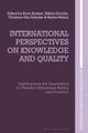 International Perspectives on Knowledge and Quality
