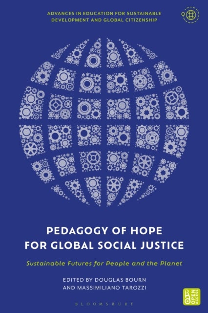 Pedagogy of Hope for Global Social Justice - Sustainable Futures for People and the Planet