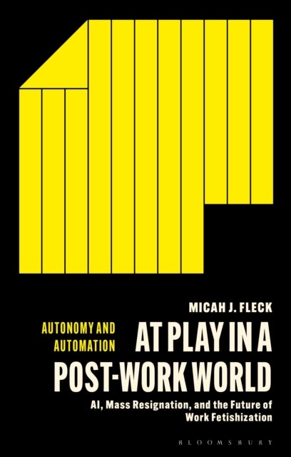 At Play in a Post-Work World - AI, Mass Resignation, and the Future of Work Fetishization