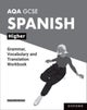 AQA GCSE Spanish: AQA GCSE Spanish Higher Grammar, Vocabulary and Translation Workbooks