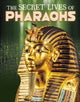 The Secret Lives of Pharaohs