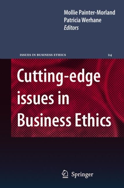 Cutting-edge Issues in Business Ethics - Continental Challenges to Tradition and Practice