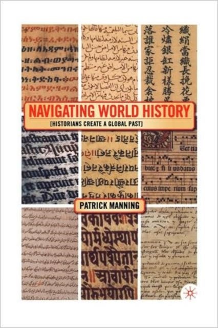 Navigating World History - Historians Create a Global Past