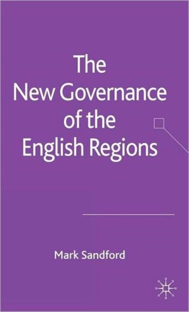 The New Governance of the English Regions