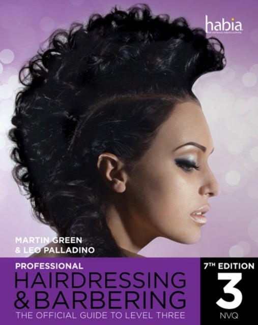 Professional Hairdressing & Barbering - The Official Guide to Level 3