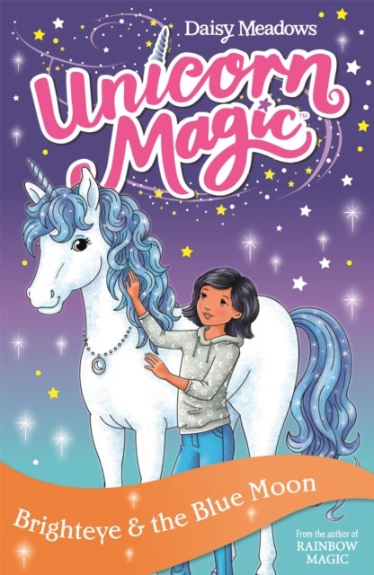 Unicorn Magic: Brighteye and the Blue Moon - Series 2 Book 4
