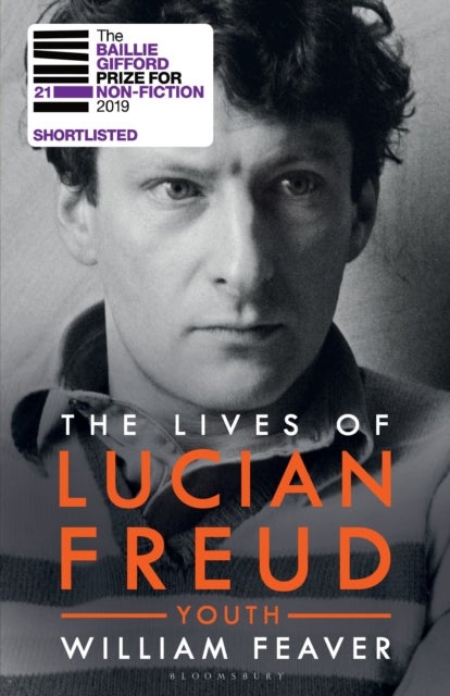 The Lives of Lucian Freud: YOUTH 1922 - 1968 - YOUTH 1922 - 1968