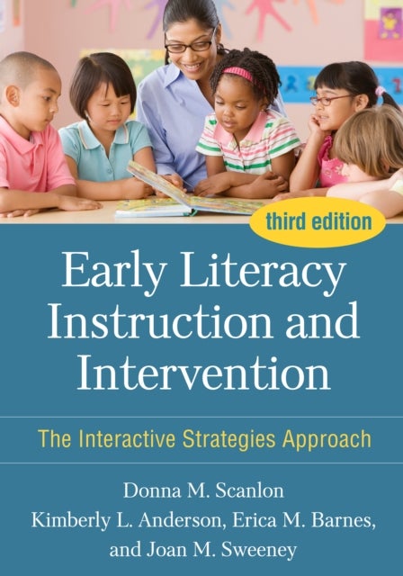 Early Literacy Instruction and Intervention, Third Edition - The Interactive Strategies Approach