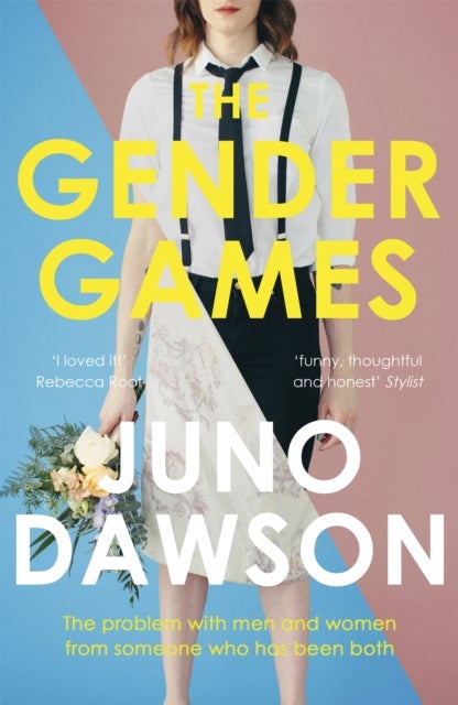 The Gender Games - The Problem With Men and Women, From Someone Who Has Been Both