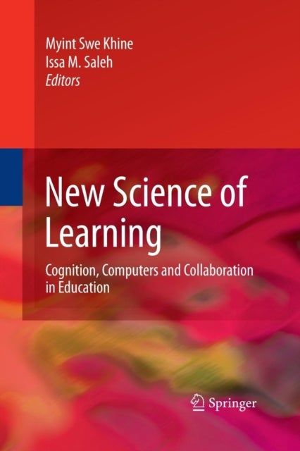 New Science of Learning - Cognition, Computers and Collaboration in Education