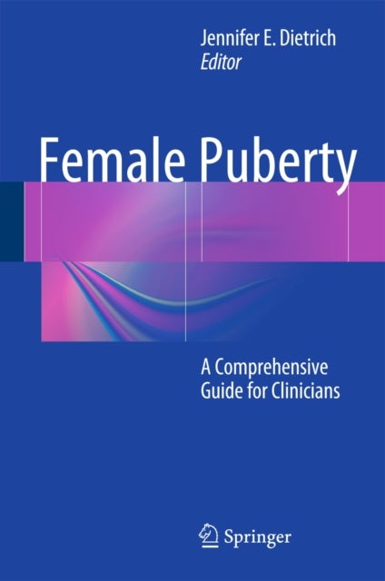 Female Puberty - A Comprehensive Guide for Clinicians