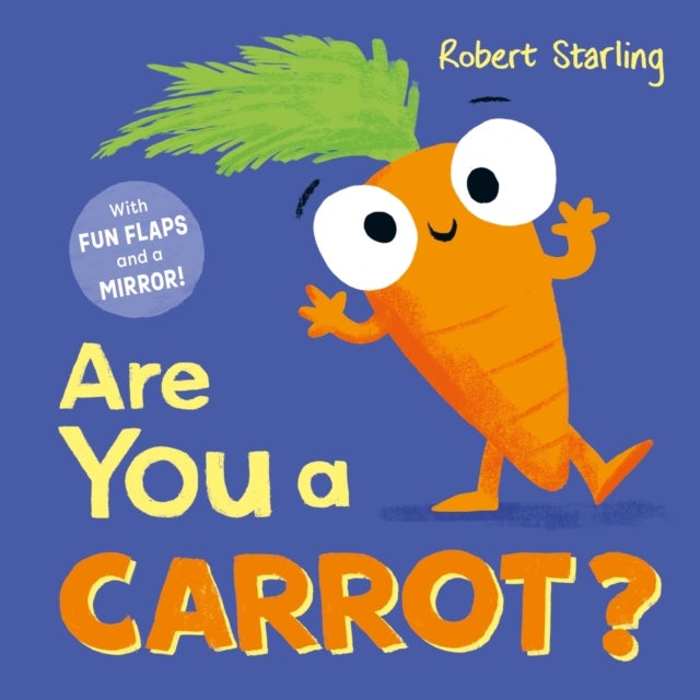 Are You a Carrot? - With Lift-the-Flaps and a Mirror!