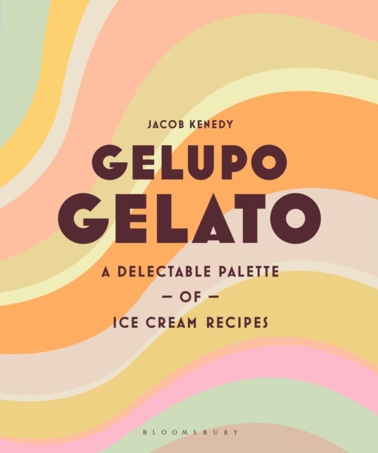 Gelupo Gelato - A delectable palette of ice cream recipes