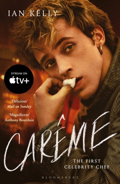 Careme - The First Celebrity Chef