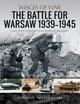 The Battle for Warsaw, 1939-1945