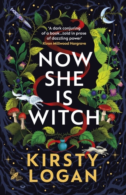 Now She is Witch - 'Myth-making at its best' Val McDermid