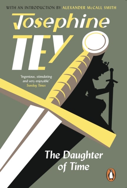 The Daughter Of Time - A gripping historical mystery