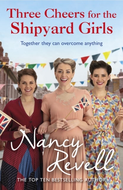 Three Cheers for the Shipyard Girls - The Shipyard Girls Series Book 12