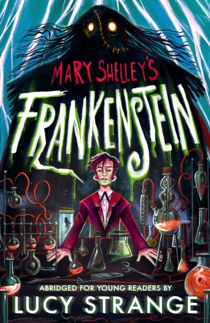 Frankenstein: A Quick Read - A creepy gothic adult classic abridged to inspire and engage readers aged 10, 11, 12, 13