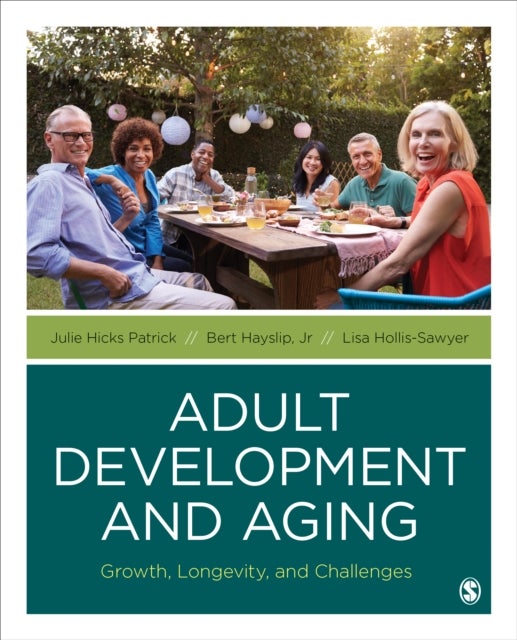 Adult Development and Aging - Growth, Longevity, and Challenges