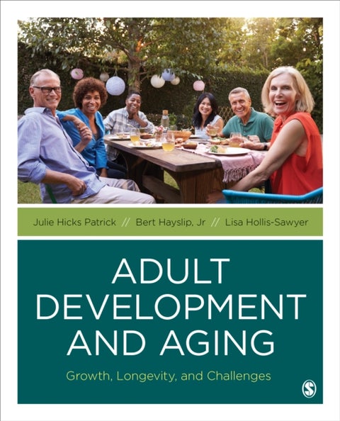 Adult Development and Aging - Growth, Longevity, and Challenges