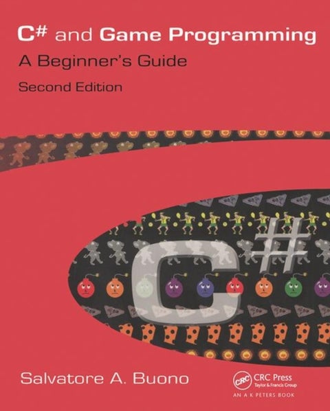 C# and Game Programming - A Beginner's Guide