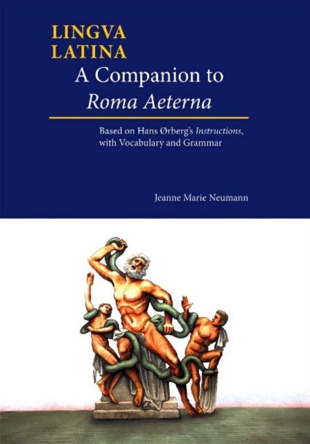 A Companion to Roma Aeterna - Based on Hans rberg's Instructions, with Vocabulary and Grammar