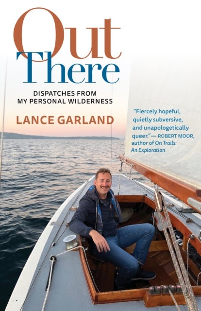 Out There - Dispatches from My Personal Wilderness