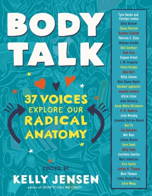 Body Talk - 37 Voices Explore Our Radical Anatomy