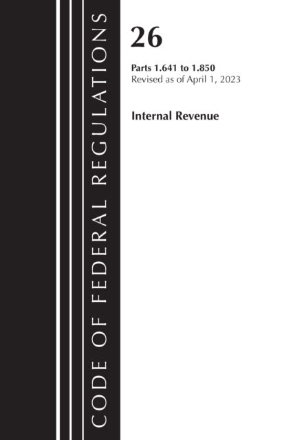 Code of Federal Regulations, Title 26 Internal Revenue 1.641-1.850, 2023