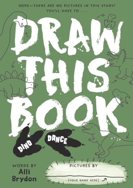 Dino Dance (Draw This Book) - A picture book about dinosaurs that YOU can draw!