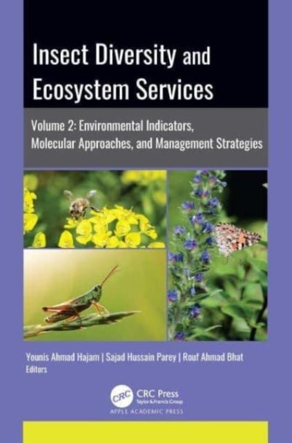 Insect Diversity and Ecosystem Services - Volume 2: Environmental Indicators, Molecular Approaches, and Management Strategies