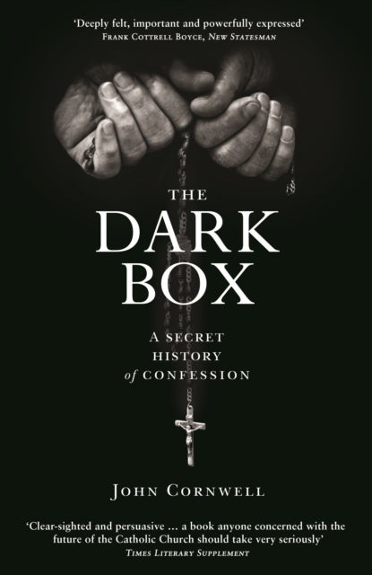 The Dark Box - A Secret History of Confession