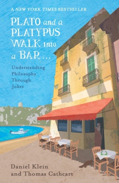 Plato and a Platypus Walk Into a Bar - Understanding Philosophy Through Jokes